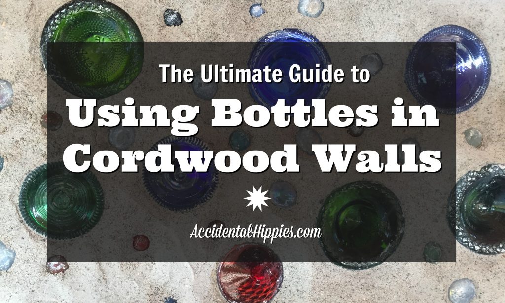 A complete guide to using bottles in cordwood walls, including our biggest FAQs from readers. Includes tools/materials list and links to get you started!