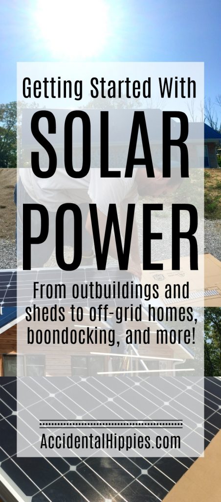 Get started with solar power the easy way from small sheds and outbuildings to boondocking to off-grid homes and more #solarpower #offgrid