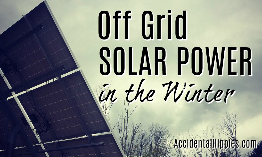 We run on 100% solar power. How well does it REALLY work in the winter?