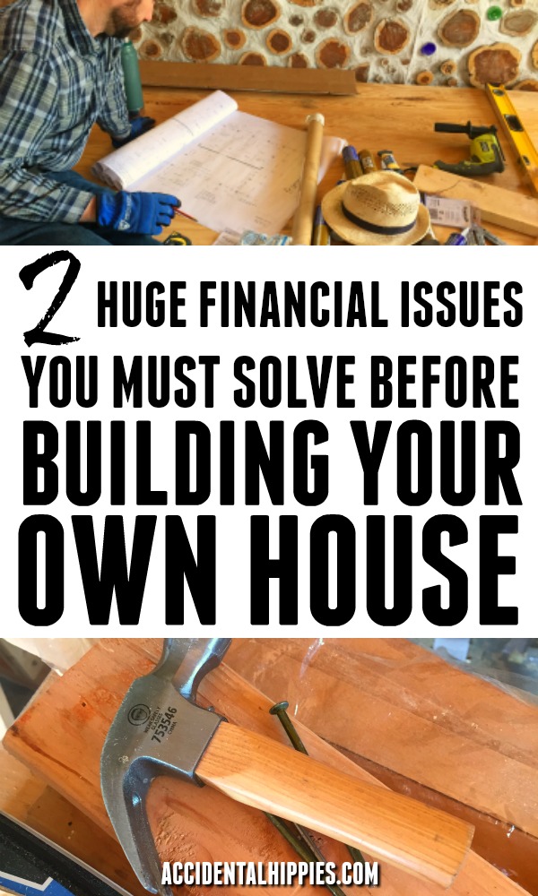 There are two huge financial hurdles you need to clear before you build your own house. I'll bet you're ignoring the second one...