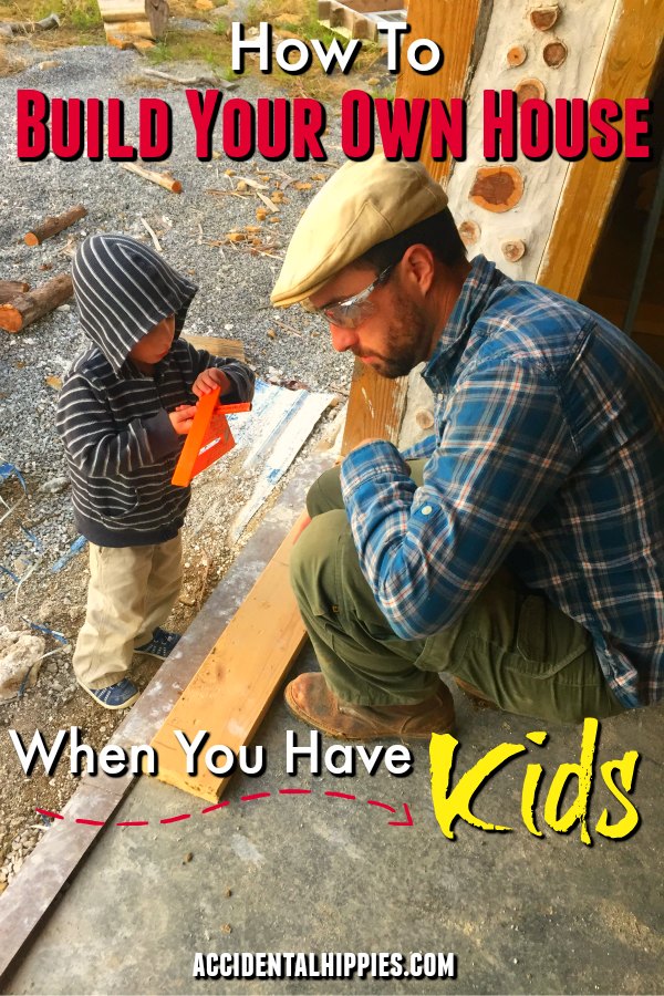 Building a home yourself is even more challenging when you have kids. Learn about how we managed our build and still made family time while building our cordwood homestead. Practical tips for how to manage your build, keep your kids safe, and even have them help. #buildahouse #homesteading #buildingwithkids