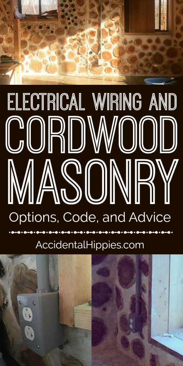Running electrical in or on cordwood walls presents some interesting challenges. Here's what you need to know for your options, code, and practical advice when wiring your cordwood home. 