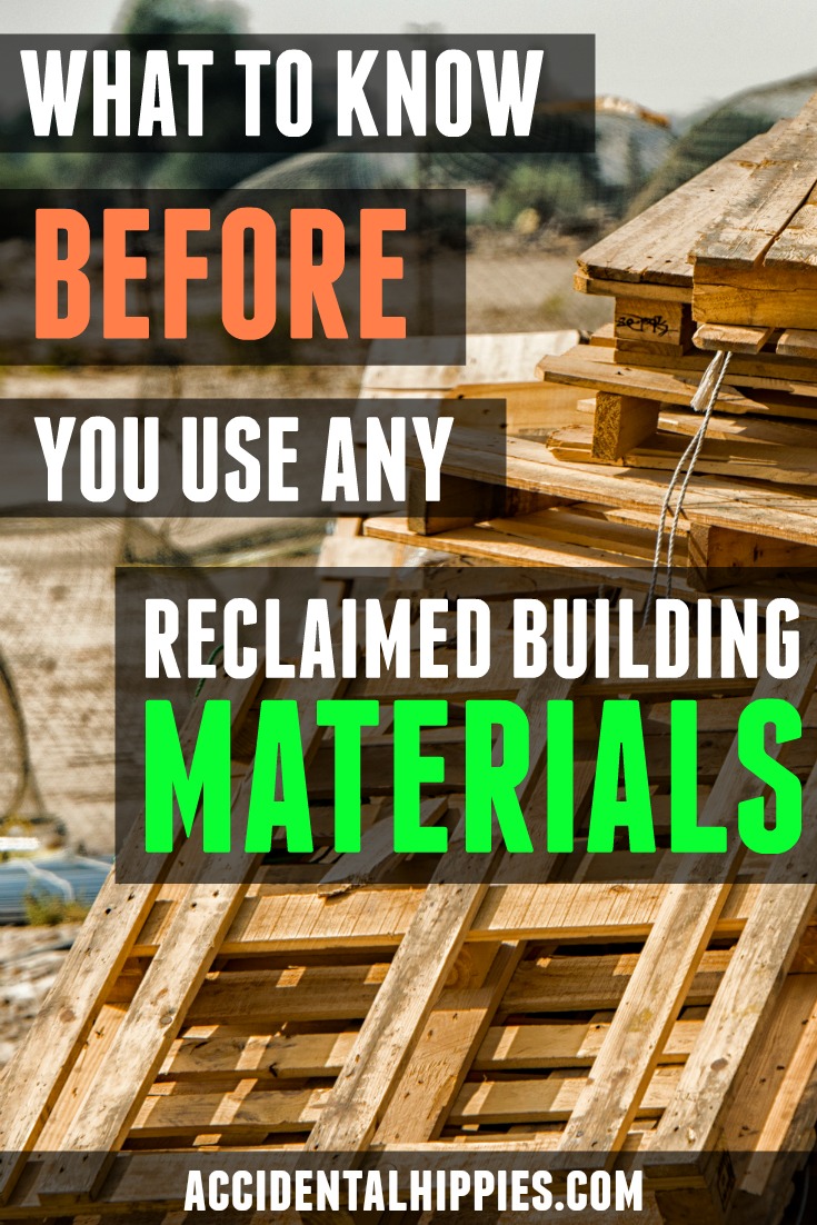 If you want to use recycled or reclaimed building materials, there are some critical things you should know first. Are they in good shape? Is that really a good buy? Are those pallets even safe? Here's how to find out. 