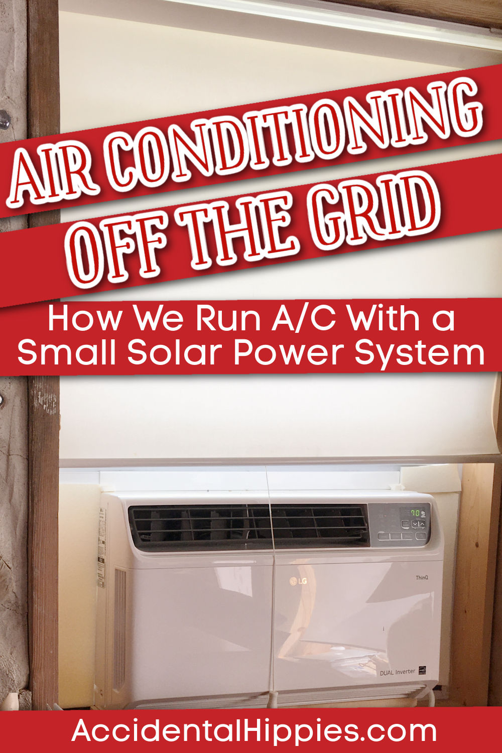 window air conditioner in an off grid solar powered home