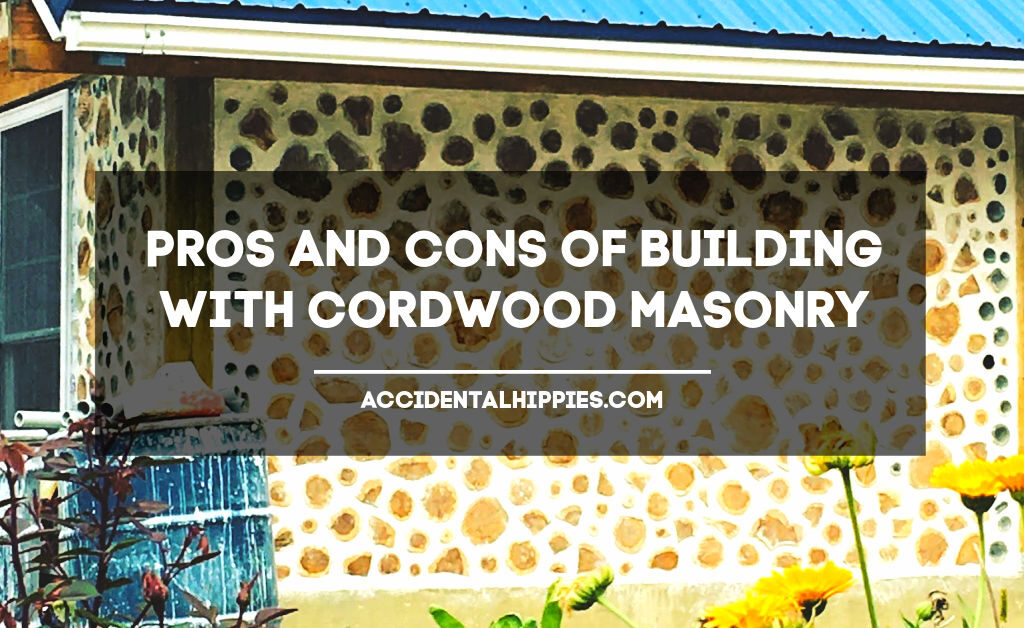 Photo: section of cordwood wall Text: Pros and Cons of Building With Cordwood Masonry